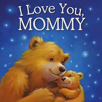 i love you mommy padded storybook 1st edition igloobooks 183771570x, 978-1837715701