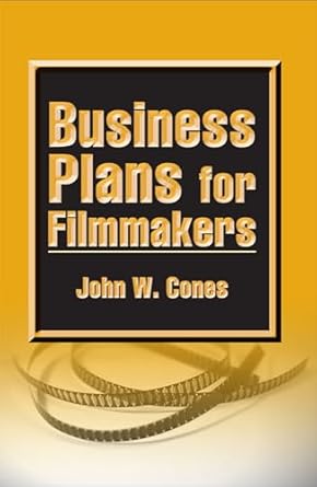 business plans for filmmakers 1st edition john w cones 0809329948, 978-0809329946