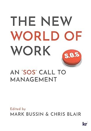 the new world of work an sos call to management 1st edition mark bussin ,chris blair 186922793x,
