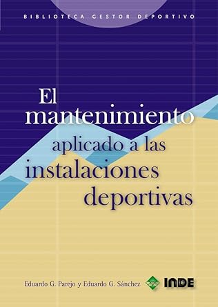el mantenimiento aplicado a las instalaciones deportivas 1st edition eduardo garcia sanchez ,eduardo garcia