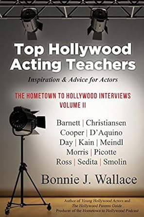 top hollywood acting teachers inspiration and advice for actors 1st edition bonnie j wallace 0986351148,