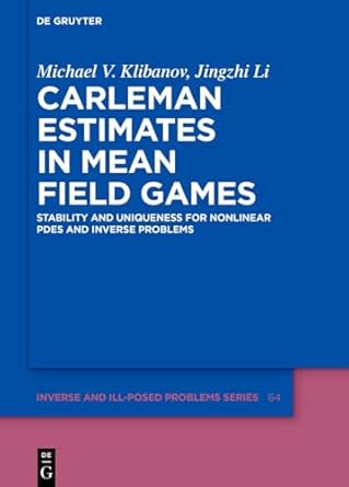 carleman estimates in mean field games stability and uniqueness for nonlinear pdes and inverse problems 1st