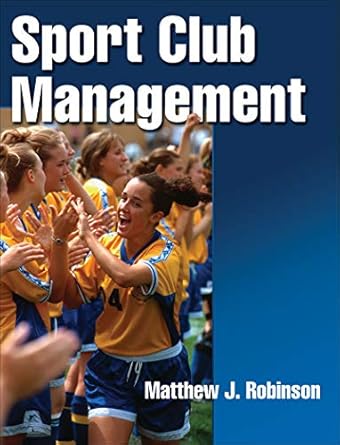 sport club management 1st edition matthew j robinson 0736075968, 978-0736075961