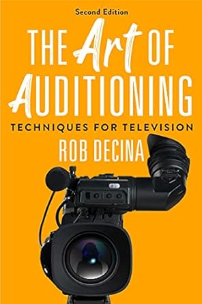 art of auditioning   techniques for television 1st edition rob decina 1621537986, 978-1621537984