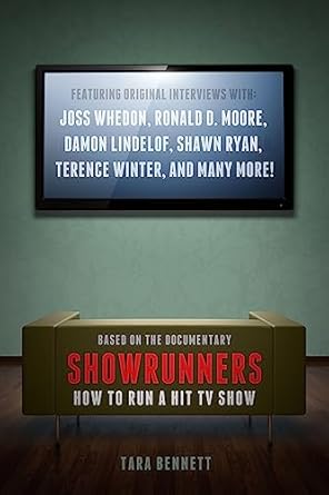 showrunners the art of running a tv show 1st edition tara bennett 1783293578, 978-1783293575