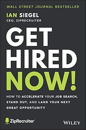 get hired now how to accelerate your job search stand out and land your next great opportunity 1st edition
