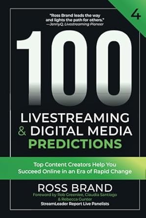 100 livestreaming and digital media predictions volume 4 top content creators help you succeed in an era of