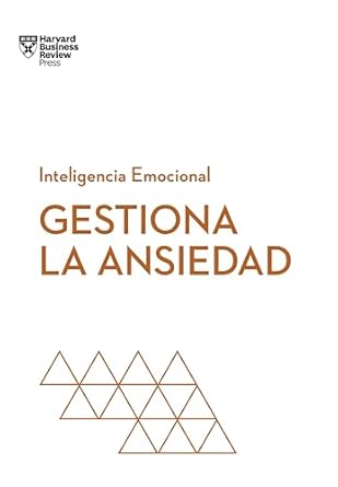 gestiona la ansiedad 1st edition harvard business review 8417963944, 978-8417963941