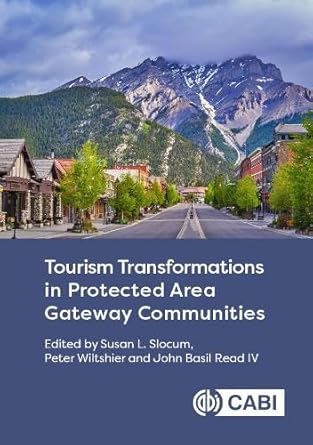 tourism transformations in protected area gateway communities 1st edition susan l slocum ,dr peter wiltshier
