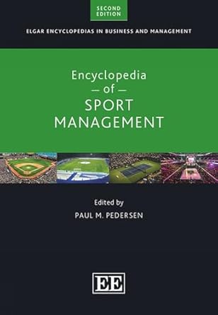 encyclopedia of sport management 1st edition paul m pedersen 1035317176, 978-1035317172
