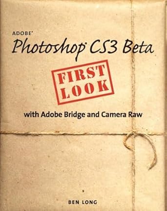 adobe photoshop cs3 beta first look with adobe bridge and camera raw 1st edition ben long 0321508130,