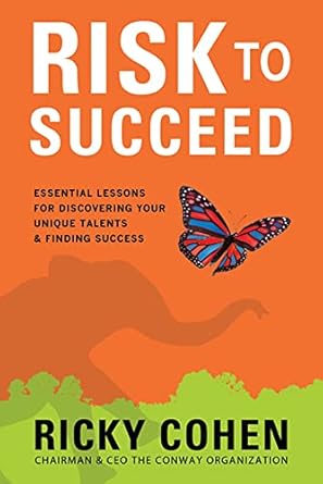 risk to succeed essential lessons for discovering your unique talents and finding success 1st edition ricky