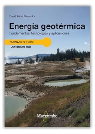 energia geotermica fundamentos tecnologias y aplicaciones 1st edition david perez granados 8426740324,