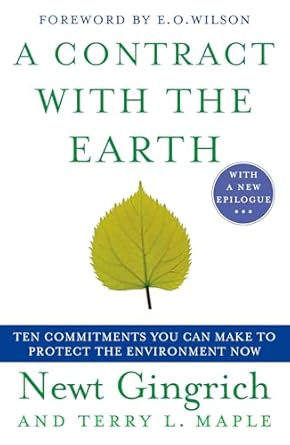 a contract with the earth ten commitments you can make to protect the environment now 1st edition newt