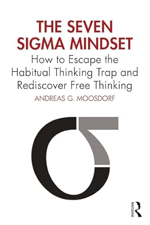 the seven sigma mindset 1st edition andreas g moosdorf 103286348x, 978-1032863481