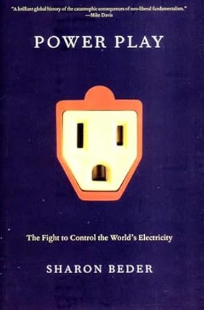 power play the fight to control the world s electricity 1st edition sharon beder 156584808x, 978-1565848085