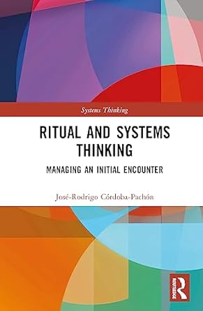 ritual and systems thinking 1st edition jose rodrigo cordoba pachon 1032537612, 978-1032537610