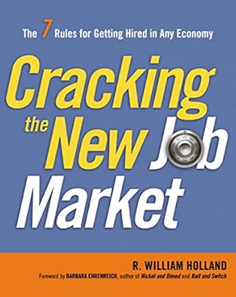 cracking the new job market the 7 rules for getting hired in any economy 1st edition r holland 0814417345,