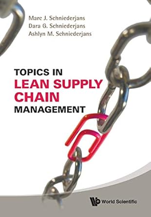 topics in lean supply chain management 1st edition marc j schniederjans ,dara g schniederjansashlyn m