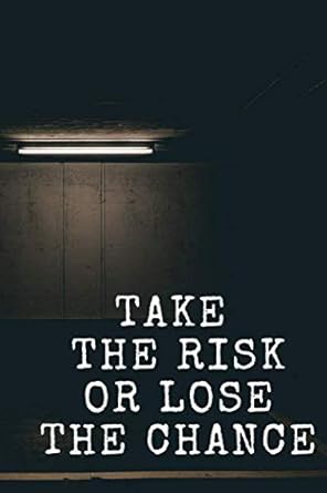 take the risk or lose the chance take the risk or lose the chance 1st edition open your mind 1712645668,