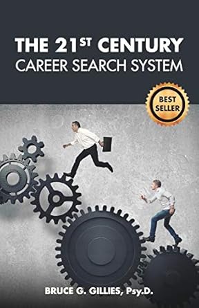 the 21st century career search system 1st edition bruce g gillies 1942389078, 978-1942389071