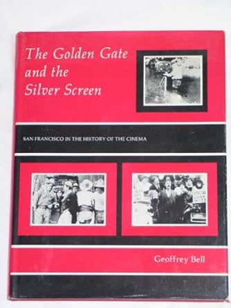 golden gate and the silver screen 1st edition geoffrey bell 0845347500,