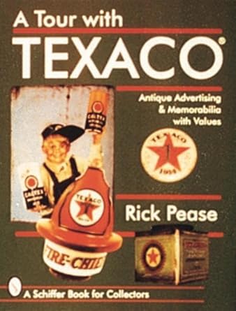 a tour with texaco 1st edition rick pease 0764303600, 978-0764303609