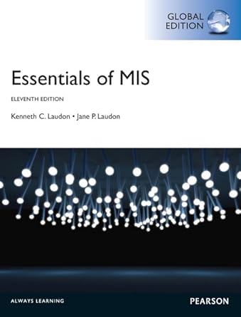 essentials of mis 1st edition jane p laudon ,kenneth c laudon 1292019573, 978-1292019574