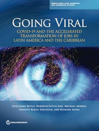 going viral covid 19 and the accelerated transformation of jobs in latin america and the caribbean 1st