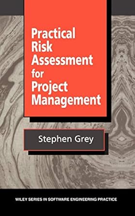 practical risk assessment for project management 1st edition stephen grey 047193979x, 978-0471939795
