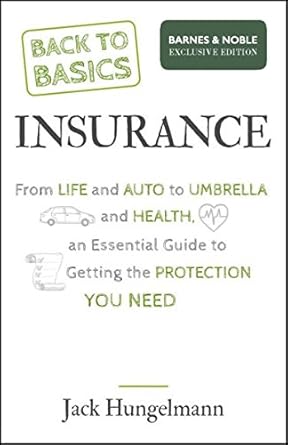 back to basics insurance 1st edition jack hungelmann 1119472695, 978-1119472698