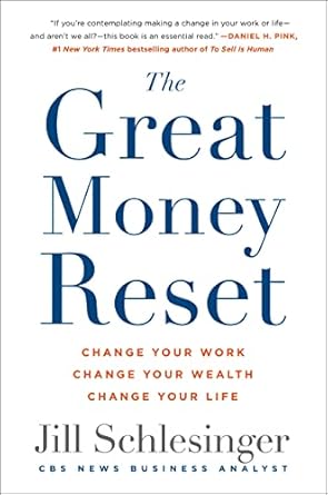 the great money reset change your work change your wealth change your life 1st edition jill schlesinger