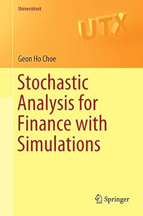 stochastic analysis for finance with simulations 1st edition geon ho choe 3319255878, 978-3319255873