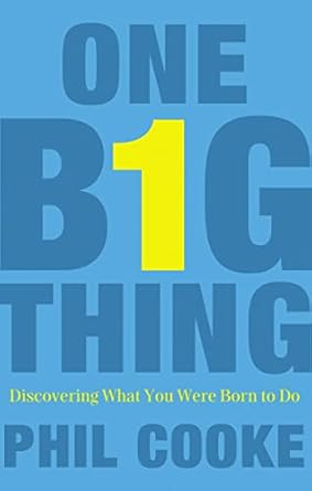 one big thing discovering what you were born to do 1st edition phil cooke 1400274834, 978-1400274833