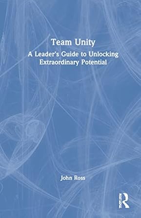 team unity 1st edition john ross 1032215801, 978-1032215808