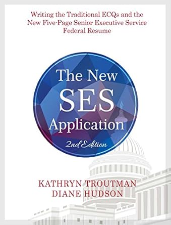 the new ses application 2nd ed writing the traditional ecqs and the new five page senior executive service
