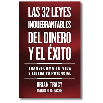 32 leyes inquebrantables del dinero y el exito transforma tu vida y desbloquea tu potencial ilimitado 1st