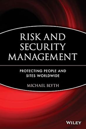 risk and security management protecting people and sites worldwide 1st edition michael blyth 0470373059,