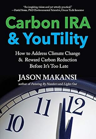 carbon ira and youtility how to address climate change and reward carbon reduction before its too late 1st
