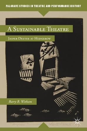 a sustainable theatre jasper deeter at hedgerow 1st edition b witham 0230341454, 978-0230341456