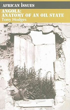 angola anatomy of an oil state 1st edition tony hodges 0253214661, 978-0253214669