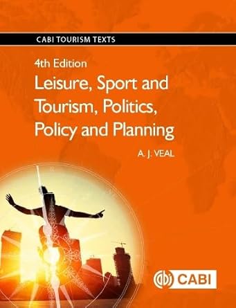 leisure sport and tourism politics policy and planning 1st edition a j veal 1780648049, 978-1780648040