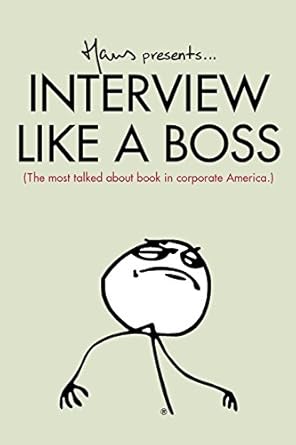 interview like a boss the most talked about book in corporate america 1st edition hans van nas 0692209395,