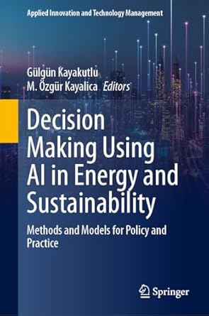 decision making using ai in energy and sustainability methods and models for policy and practice 1st edition