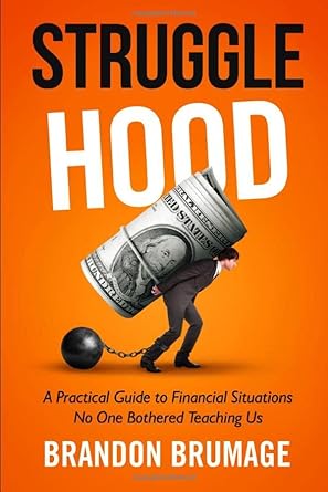 strugglehood a practical guide to financial situations no one bothered teaching us 1st edition brandon