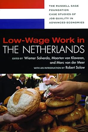 low wage work in the netherlands 1st edition weimer salverda ,maarten van klaveren ,marc van der meer
