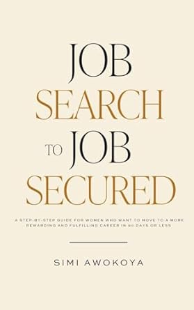 job search to job secured a step by step guide for women who want to move to a more rewarding and fulfilling