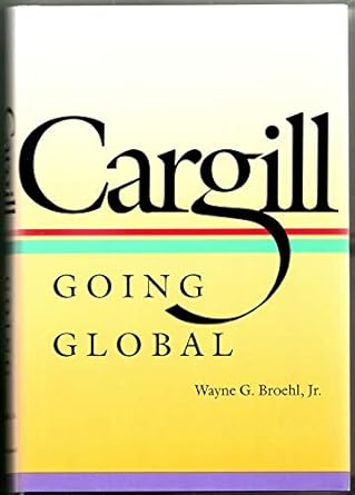 cargill going global 1st edition wayne g broehl 0874518547, 978-0874518542
