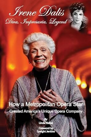 irene dalis diva impresaria legend 1st edition linda k riebel ,speight jenkins 0983305137, 978-0983305132