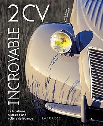 incroyable 2 cv 1st edition collectif 2035923476, 978-2035923479